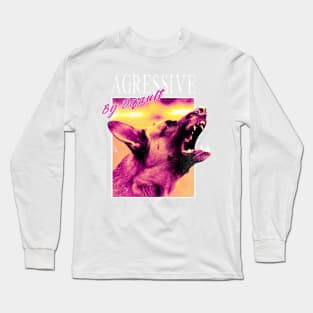 Agressive Dog Long Sleeve T-Shirt